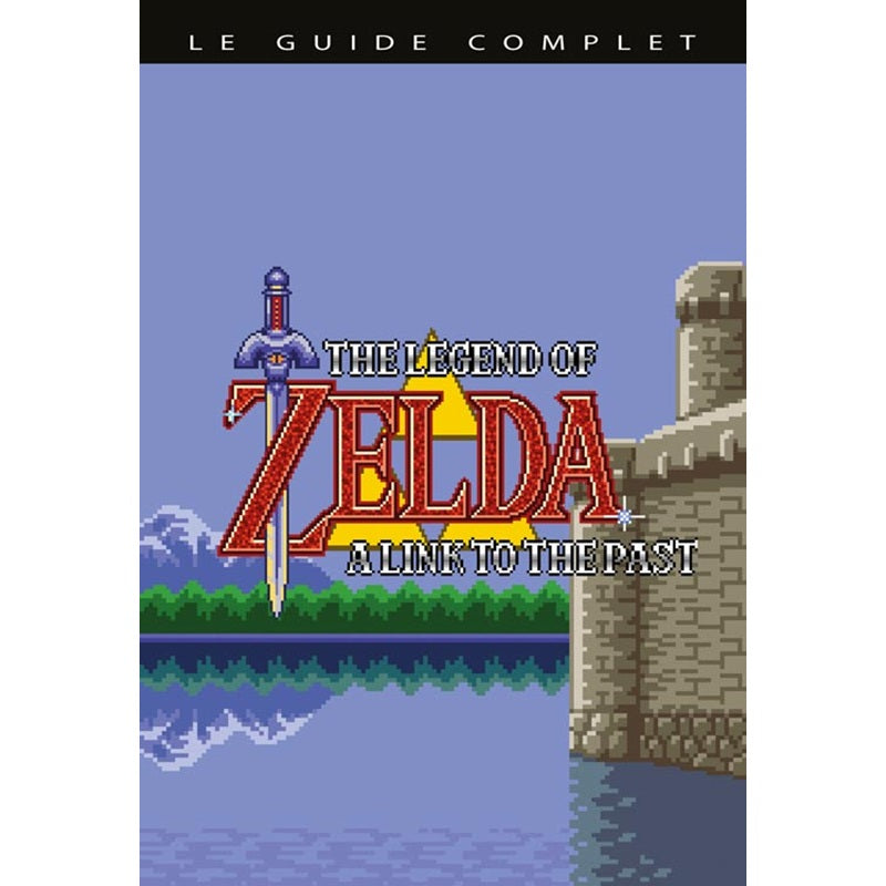 Guide - Zelda - "A Link to The Past" - Premium Edition Deluxe